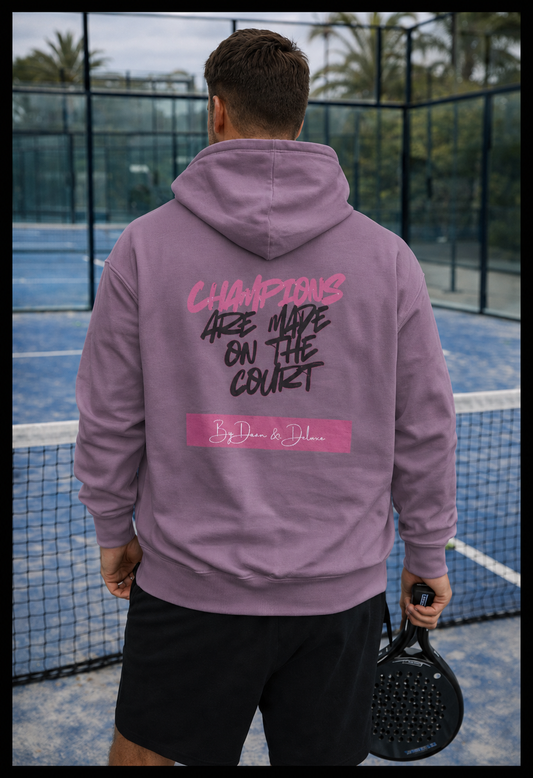 Padel Hoodie - Champions are Made on the Court